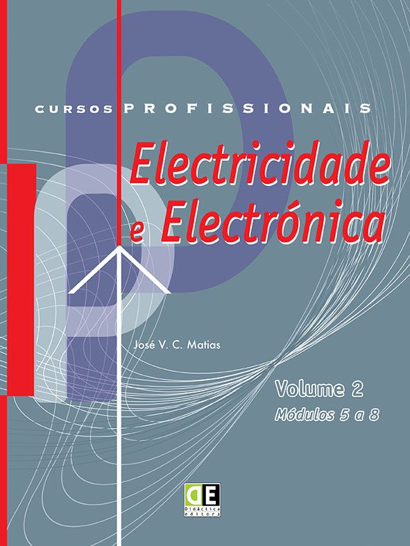 Eletricidade e Eletrónica - Módulos 5 a 8 - Vol. 2