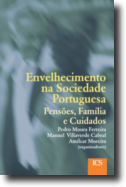 Envelhecimento na Sociedade Portuguesa - Pensões, Família e Cuidados