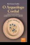 O Arqueólogo Cordial: a Junta Nacional de Educação e o enquadramento institucional da arqueologia portuguesa durante o Estado Novo (1936-1974)