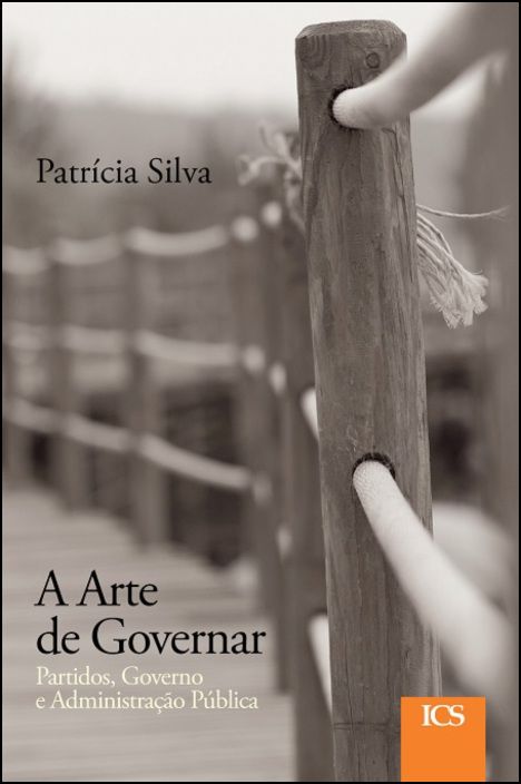 A Arte de Governar - Partidos, Governo e Administração Pública