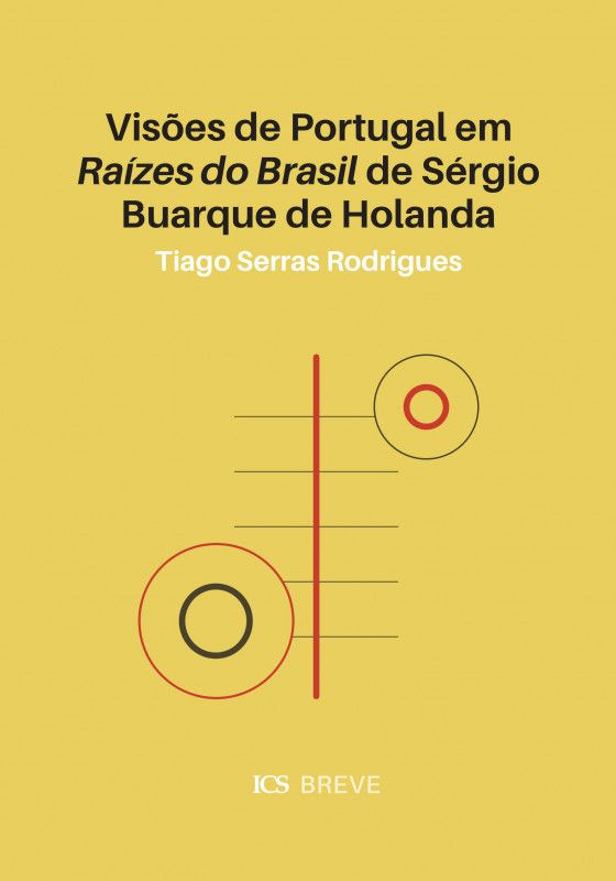 Visões de Portugal em Raízes do Brasil de Sérgio Buarque de Holanda
