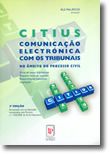 CITIUS - Comunicação Electrónica com os Tribunais no Âmbito do Processo Civil - Envio de peças processuais, Requerimento de injunção, Requerimento executivo, Legislação