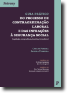 Guia Prático Do Processo de Contraordenação Laboral e das Infrações à Segurança Social