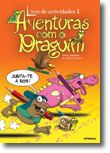 Livro de Actividades 1 -  As Aventuras com o Draguim