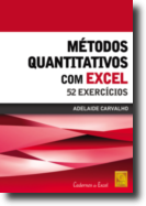 Métodos Quantitativos com Excel - 52 Exercícios