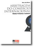 Arbitragem do Comércio Internacional - Medidas Provisórias e Cautelares