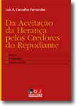 Da Aceitação da Herança pelos Credores do Repudiante ▪ Regime ▪ Fundamento ▪ Natureza Jurídica