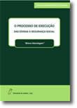 O Processo de Execução das Dívidas à Segurança Social  Breve Abordagem