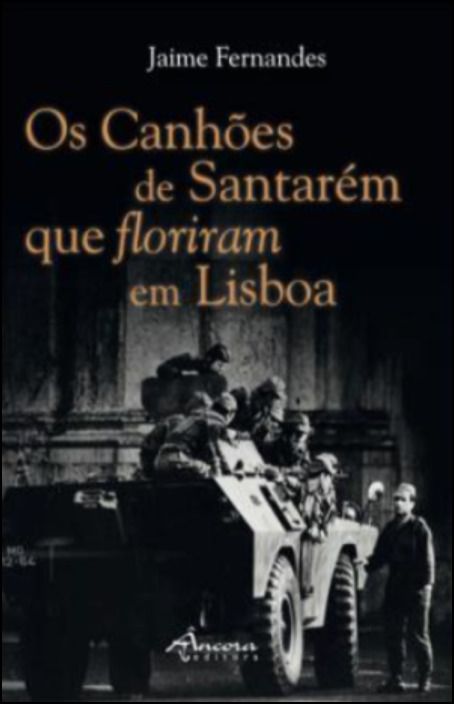 Os Canhões de Santarém que Floriram em Lisboa
