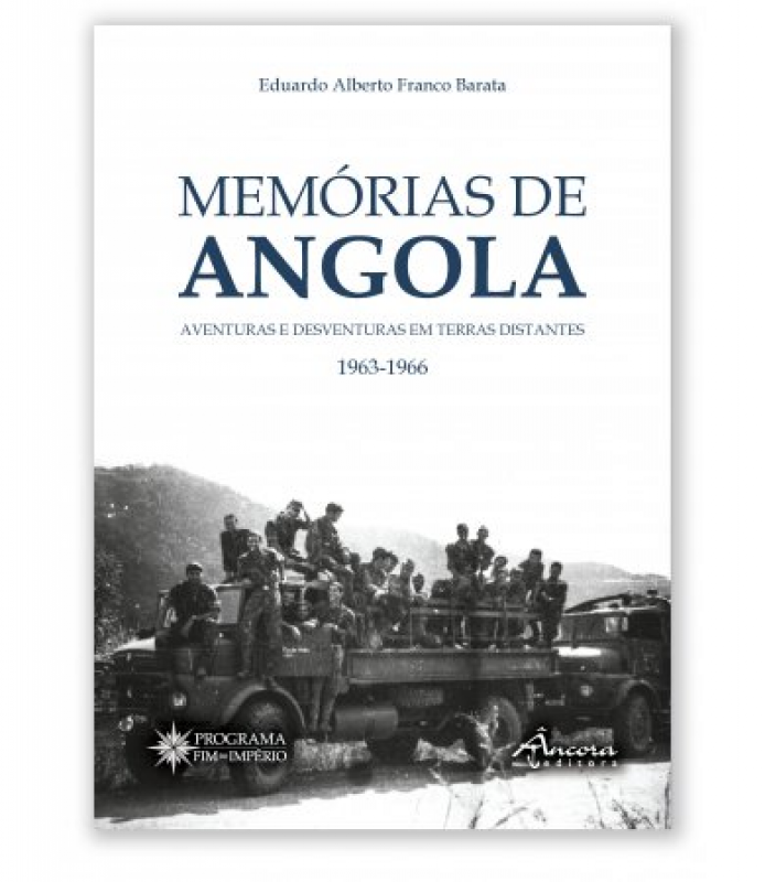 Memórias de Angola - Aventuras e Desventuras em Terras Distantes