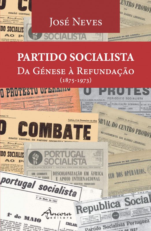 Partido Socialista - Da Génese à Refundação (1875-1973)