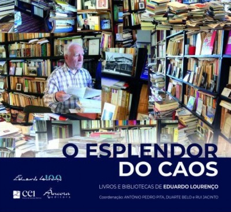 O Esplendor do Caos - Livros e Bibliotecas de Eduardo Lourenço