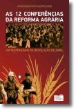 As 12 Conferências da Reforma Agrária: um testemunho da Revolução de Abril