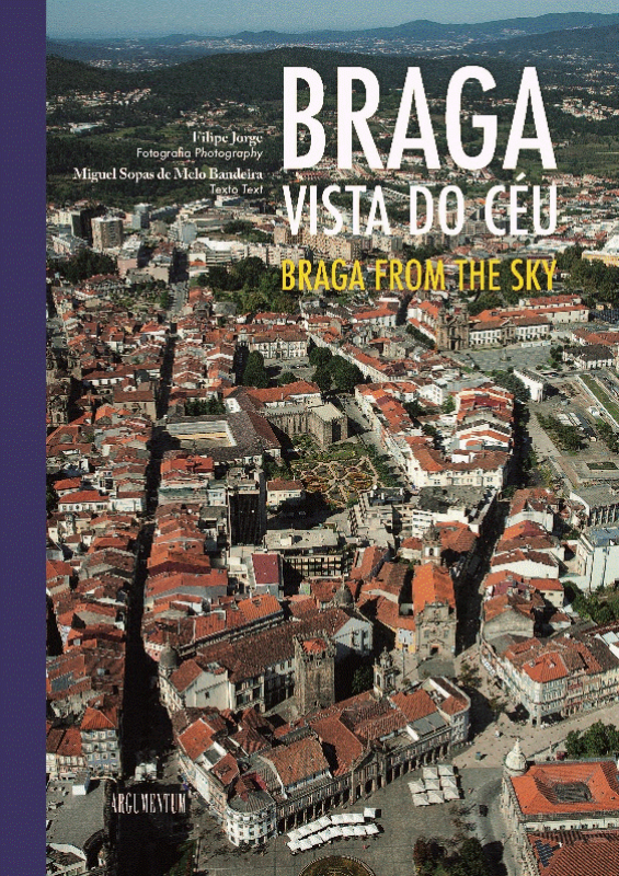 Braga Vista do Céu / Braga From the Sky