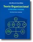 Teoria Organizacional -  Estruturas e Pessoas