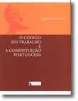 O Código do Trabalho e a Constituição Portuguesa