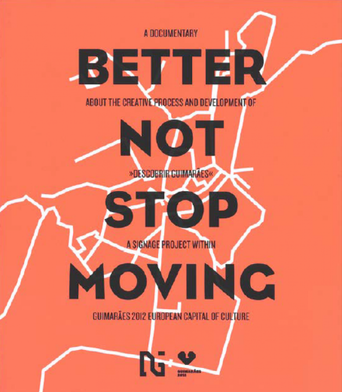 Descobrir Guimarães -  Better Not Stop Moving