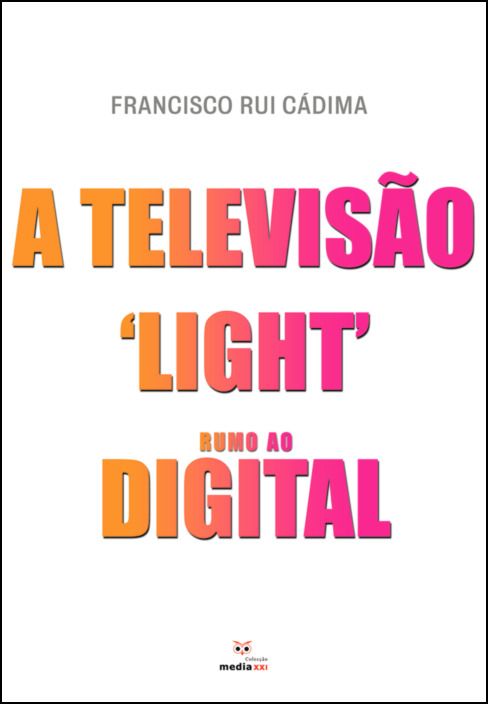 A Televisão 'Light' Rumo ao Digital