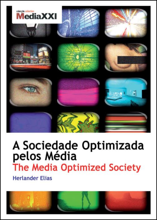 A Sociedade Optimizada pelos Media