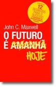 O Futuro é Hoje