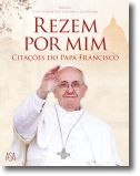 Rezem por Mim: citações do Papa Francisco