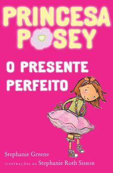Princesa Posey: O Presente Perfeito