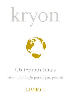 Kryon: Os tempos finais - Livro 1