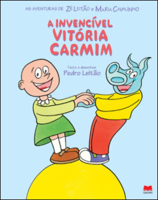 As aventuras de Zé Leitão e Maria Cavalinho - A INVENCÍVEL VITÓRIA CARMIM
