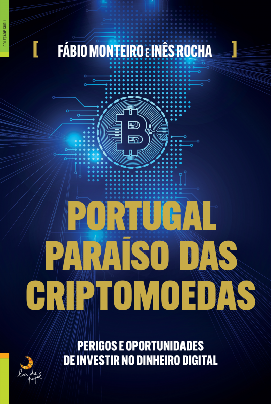 Portugal, Paraíso das Criptomoedas - Perigos e Oportunidades de Investir no Dinheiro Digital