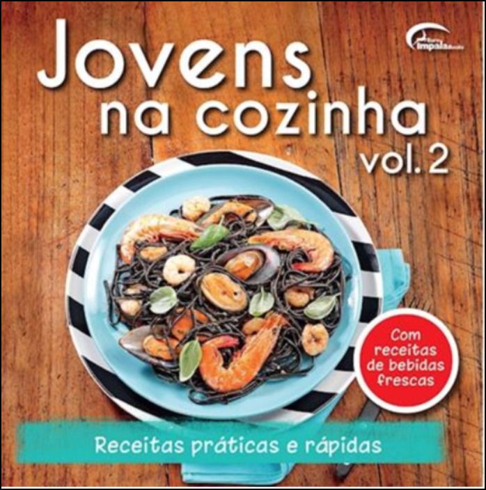 Jovens na Cozinha Vol. 2 - Receitas Práticas e Rápidas