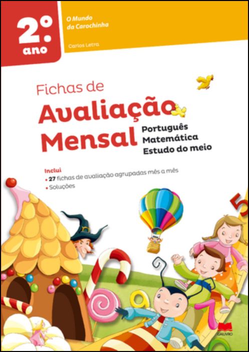 Fichas de Avaliação Mensal - Mundo da Carochinha - 2.º Ano