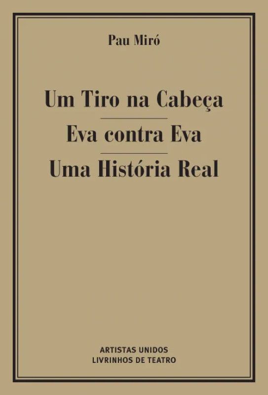 Um Tiro na Cabeça / Eva Contra Eva / Uma História Real 