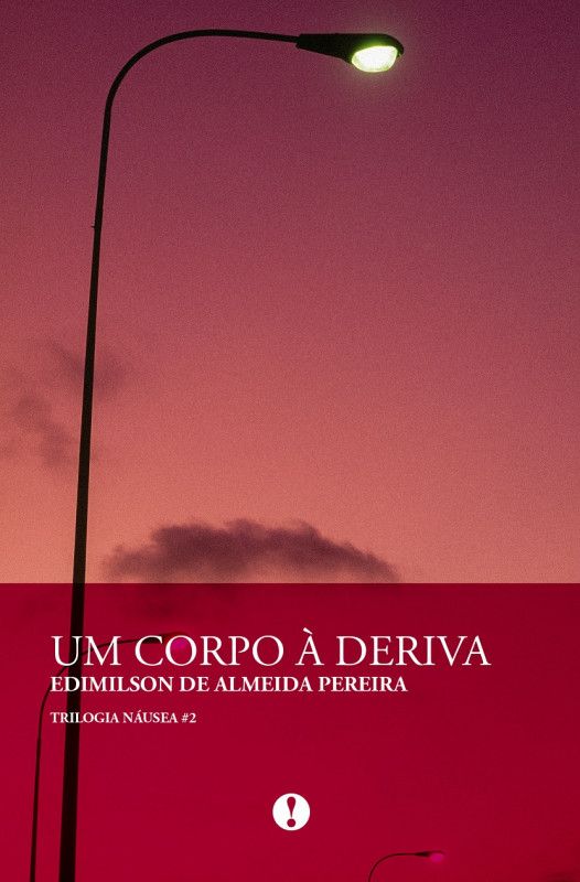 Um Corpo à Deriva - Trilogia Náusea #2