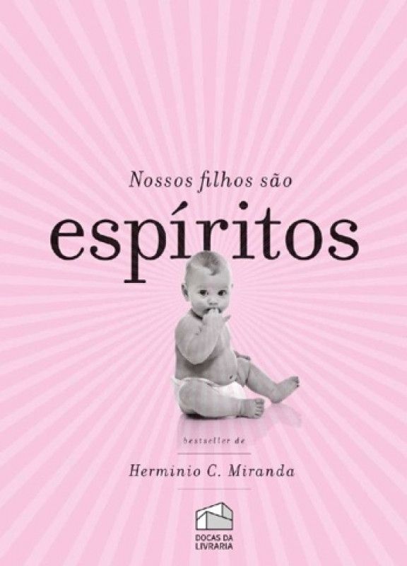 Nossos Filhos são Espíritos