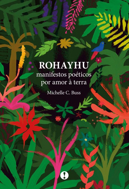 Rohayhu - Manifestos Poéticos por Amor à Terra