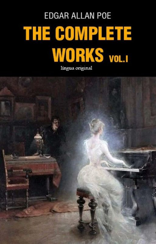 The Complete Works - Vol. I
