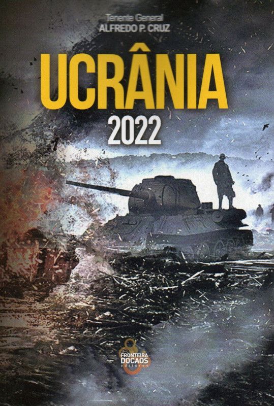 Ucrânia 2022 - Visão Analítica da Guerra