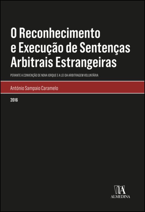 O Reconhecimento e Execução de Sentenças Arbitrais Estrangeiras