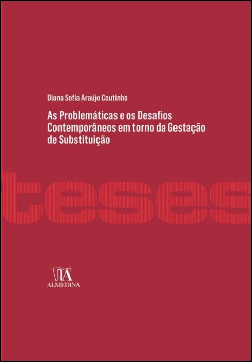 As Problemáticas e os Desafios Contemporâneos em torno da Gestação de Substituição