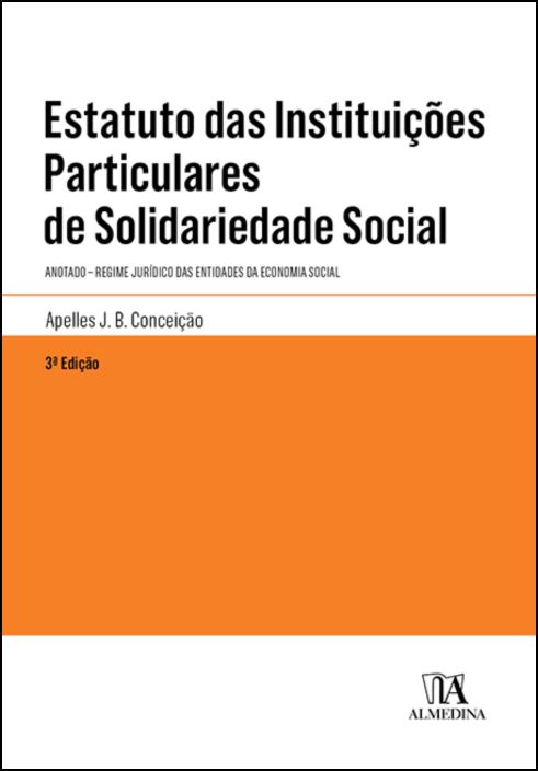 Estatuto das Instituições Particulares de Solidariedade Social - 3ª Edição