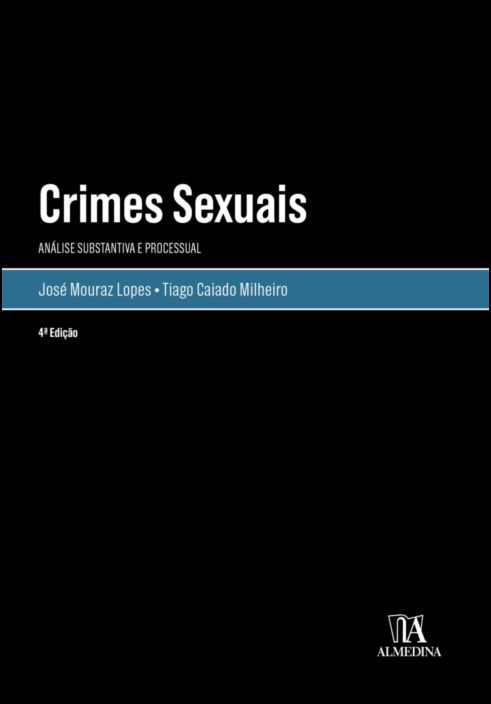 Crimes Sexuais - Análise substantiva e processual - 4ª Edição