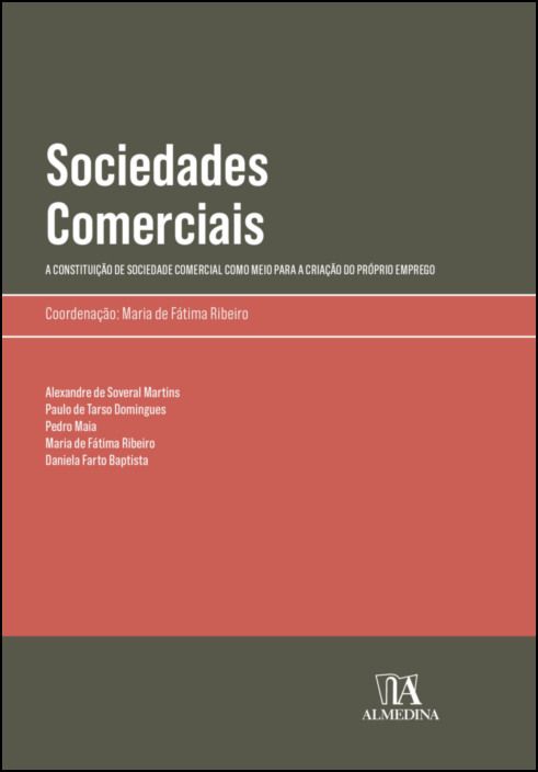 Sociedades Comerciais: a constituição de sociedade comercial como meio para a criação do próprio emprego