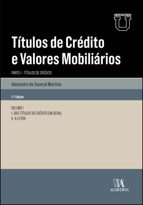 Títulos de Crédito e Valores Mobiliários - Parte I - Títulos de Crédito - 2ª Edição