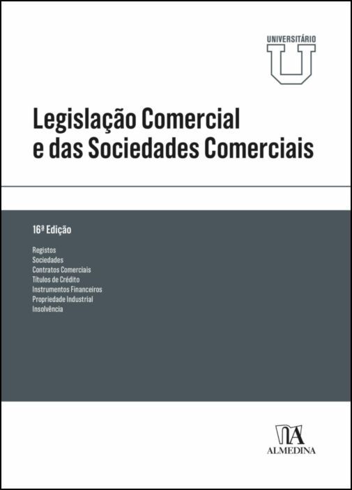 Legislação Comercial e das Sociedades Comerciais - Edição Universitária - 16ª Edição