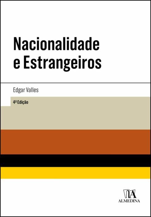 Nacionalidade e Estrangeiros - 4ª Edição