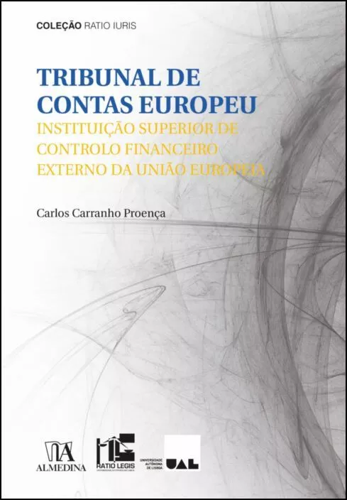 Tribunal de Contas Europeu - Instituição Superior de Controlo Financeiro Externo da União Europeia