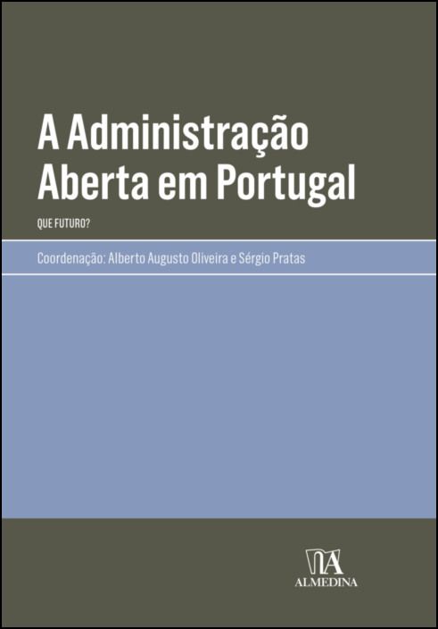 A Administração Aberta em Portugal - Que Futuro?