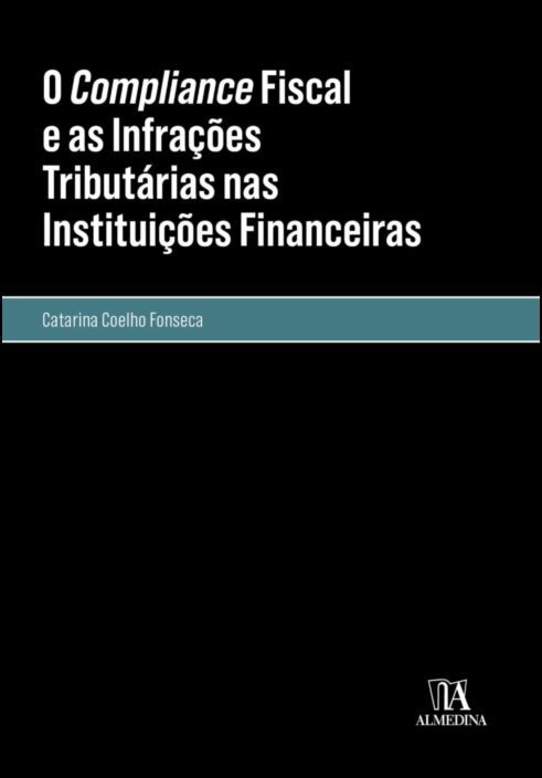 O Compliance Fiscal e as Infrações Tributárias nas Instituições Financeiras