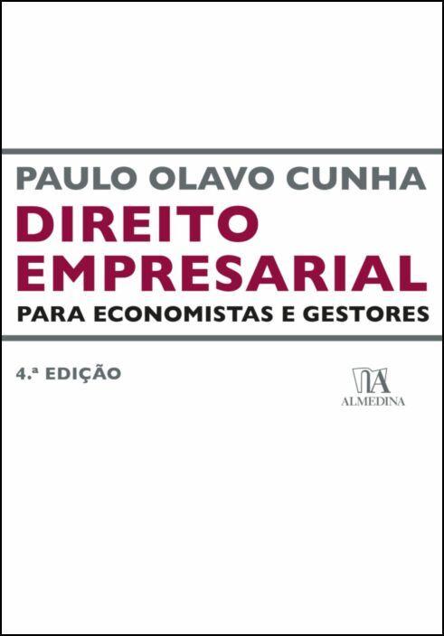 Direito Empresarial para Economistas e Gestores - 4ª Edição