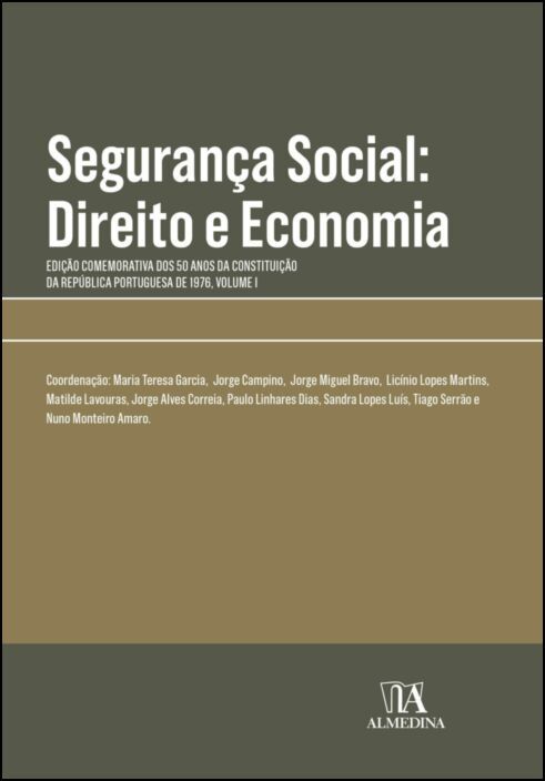 Segurança Social - Direito e Economia - Vol. I